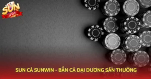 Sun Ca Sunwin Ban Ca Dai Duong San Thuong